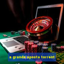 a grande aposta torrent